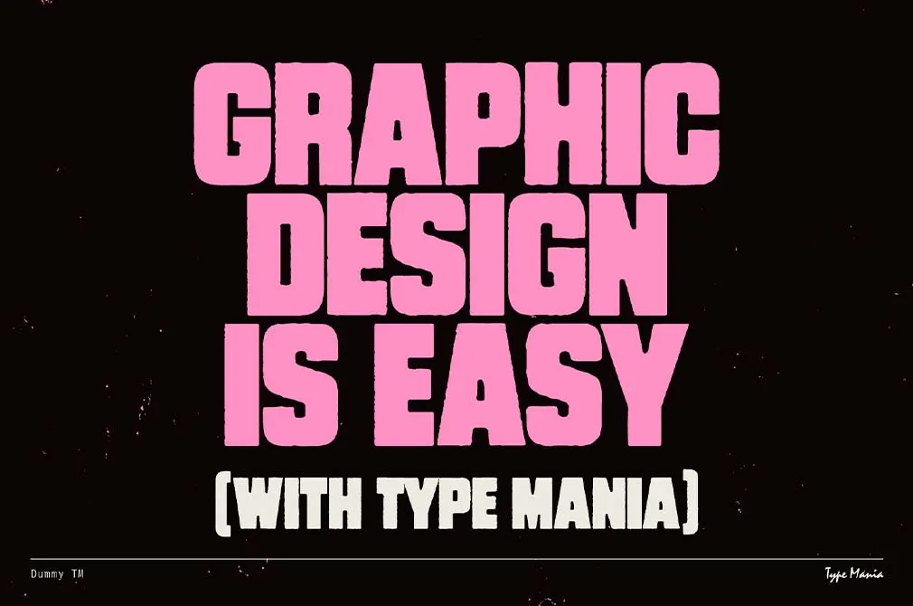Dummy TM — Bold Distressed Type