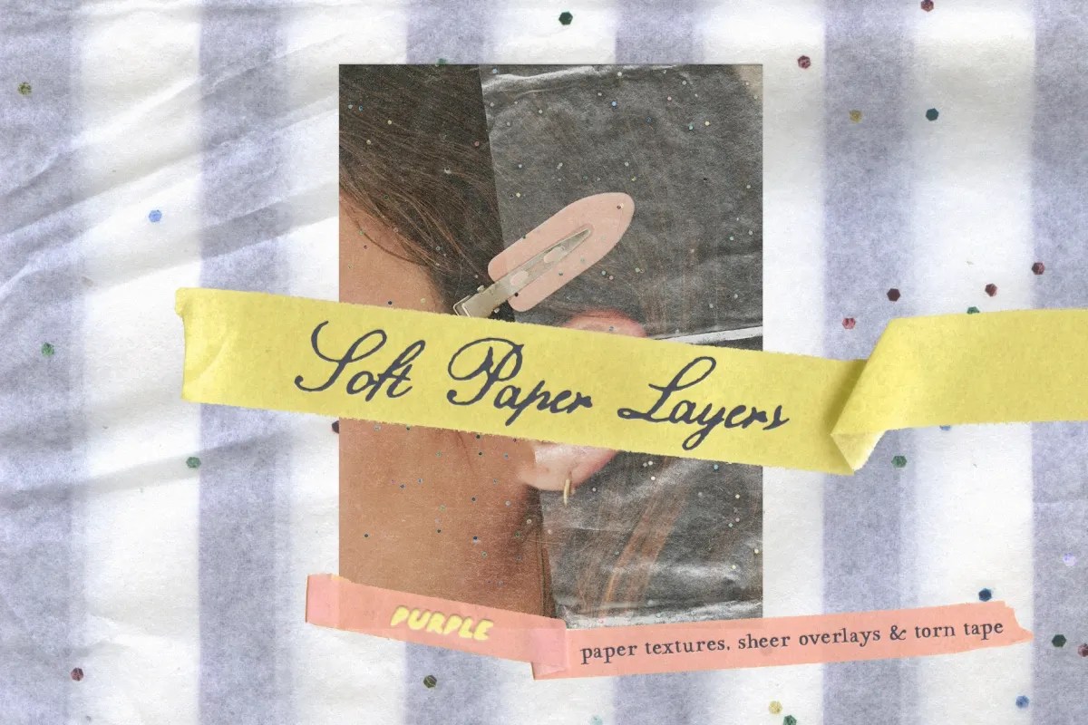 Soft Paper Layers: Textures & Tape