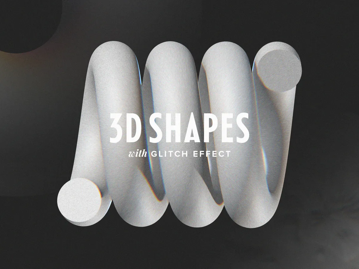 3D Shapes With Glitch Effect