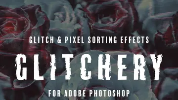 Glitchery Photoshop Effects