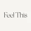 Feel This