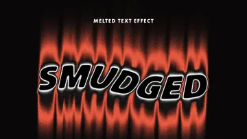 Smudged Melting Text Effect
