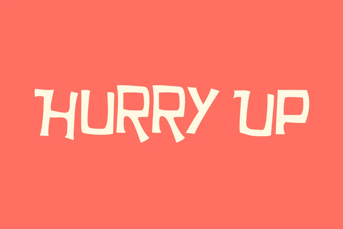 Hurry Up Font