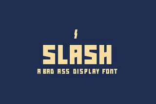 Slash: Bad Ass Display Font