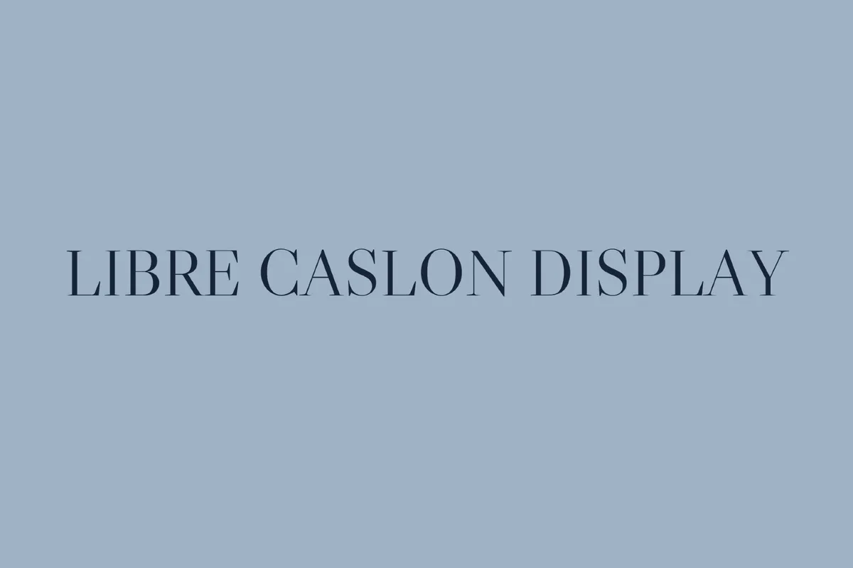 Libre Caslon Display - Free Old-Style Serif
