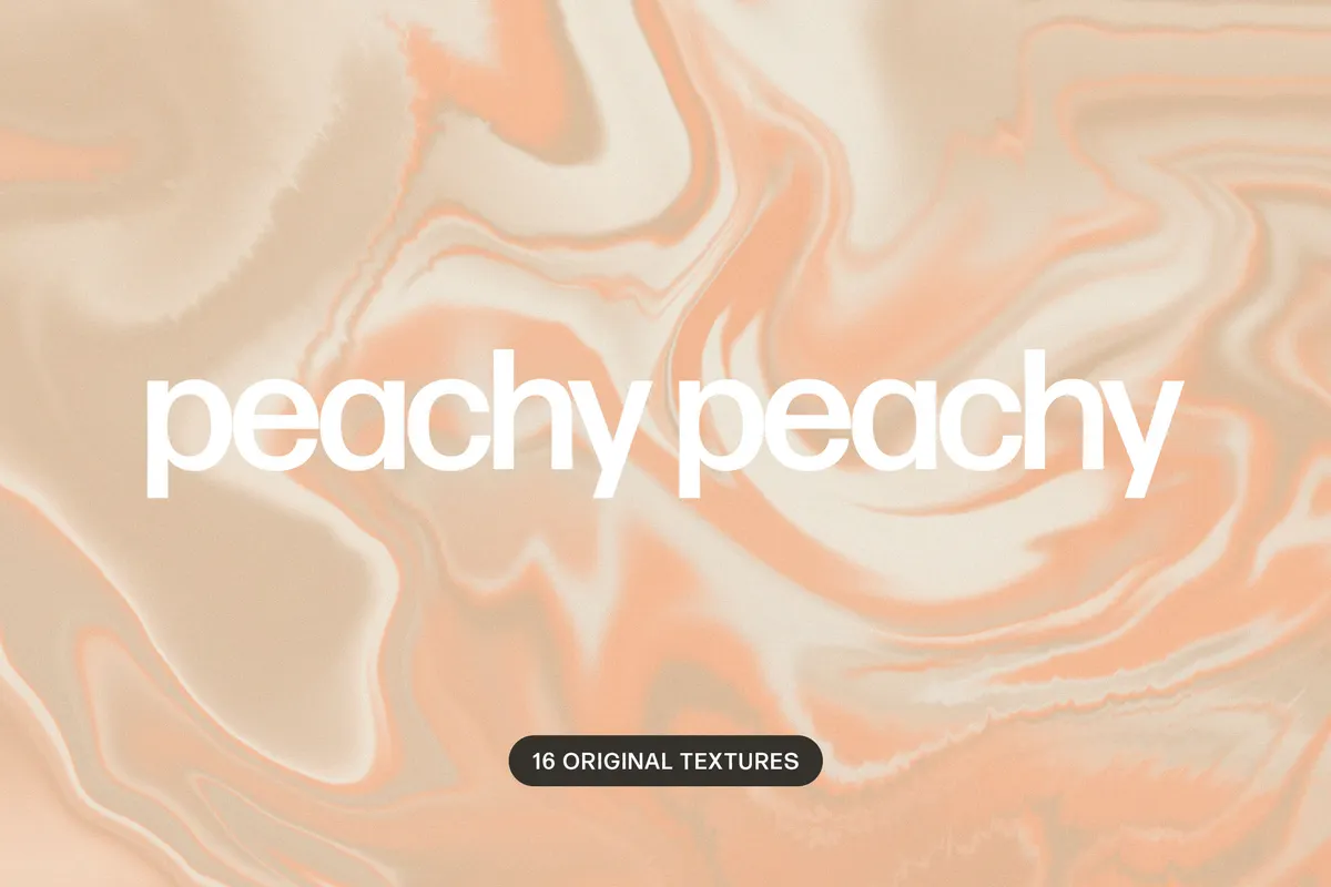 PEACHY PEACHY — 16 Liquid Textures