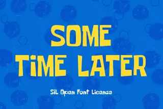 Some Time Later Font